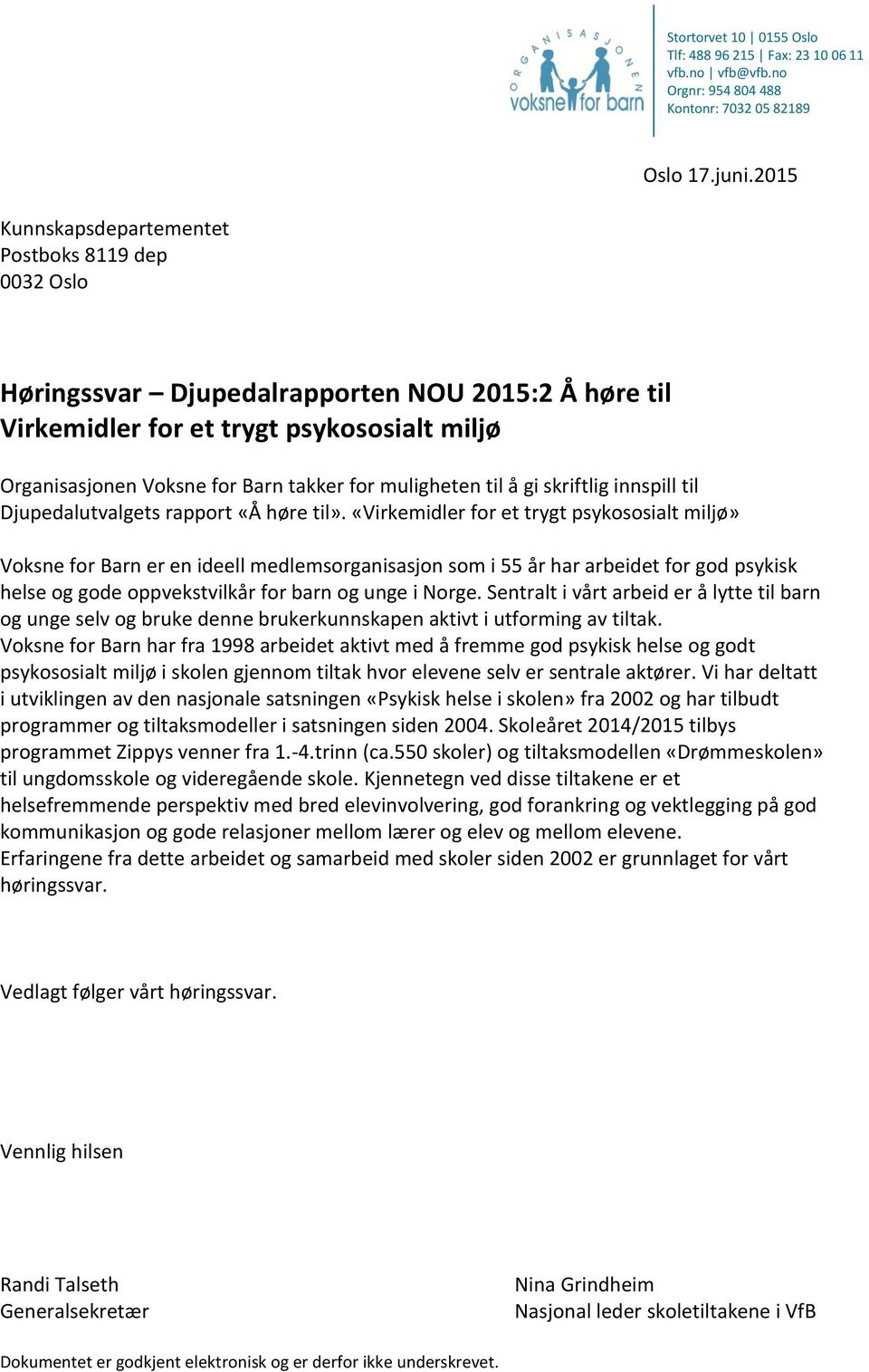 muligheten til å gi skriftlig innspill til Djupedalutvalgets rapport «Å høre til».