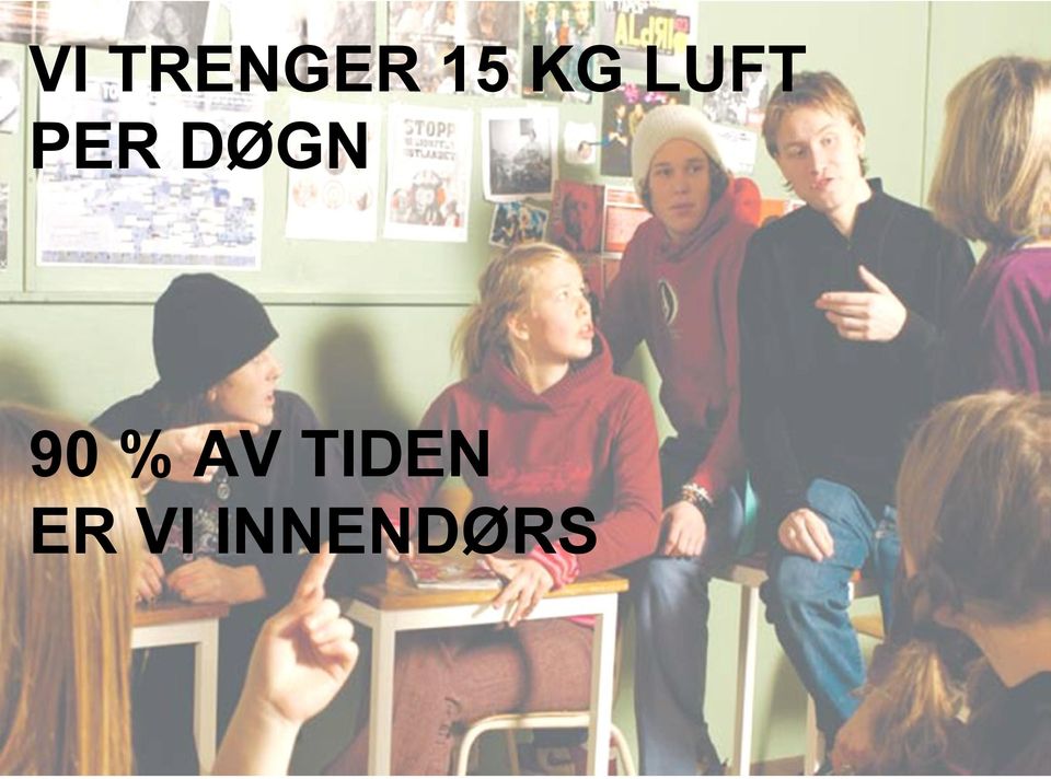 DØGN 90 % AV