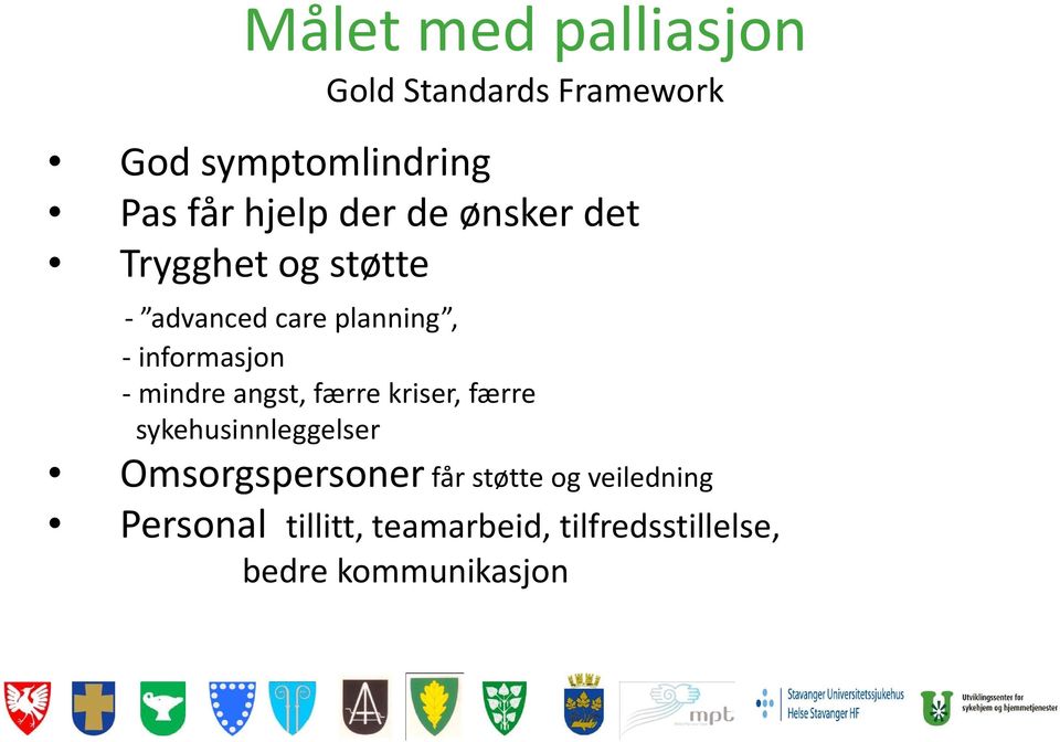 mindre angst, færre kriser, færre sykehusinnleggelser Omsorgspersoner får