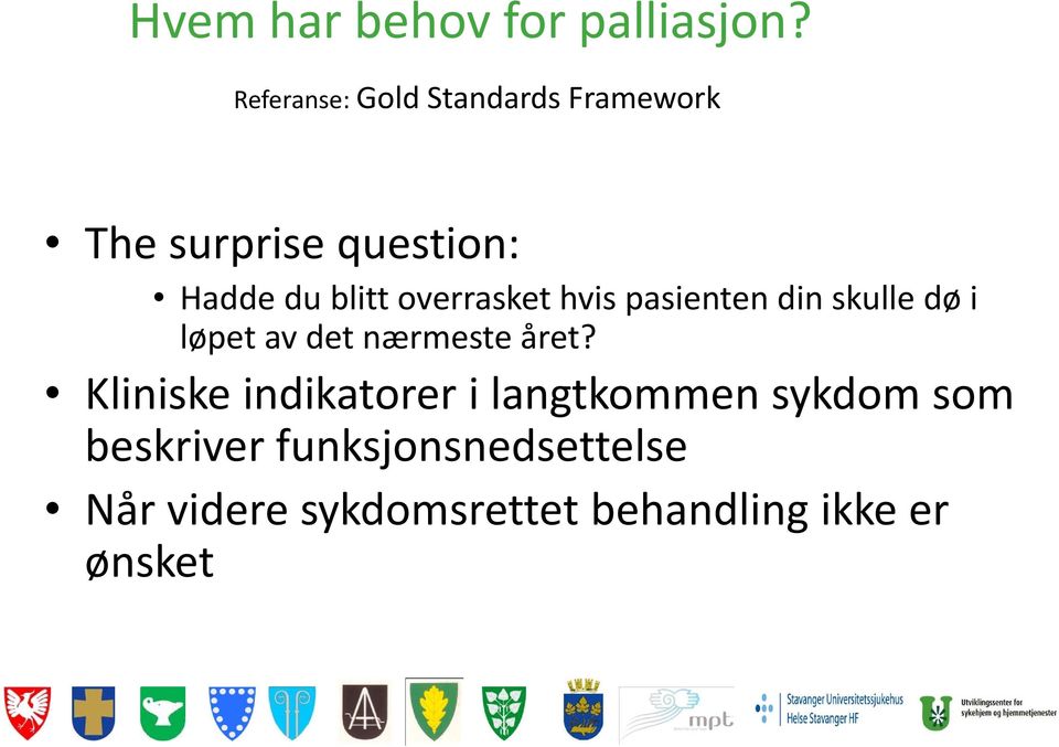 overrasket hvis pasienten din skulle dø i løpet av det nærmeste året?