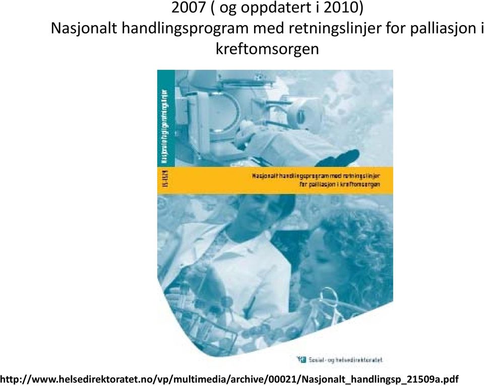 palliasjon i kreftomsorgen http://www.