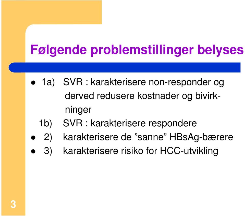 1b) SVR : karakterisere respondere 2) karakterisere de