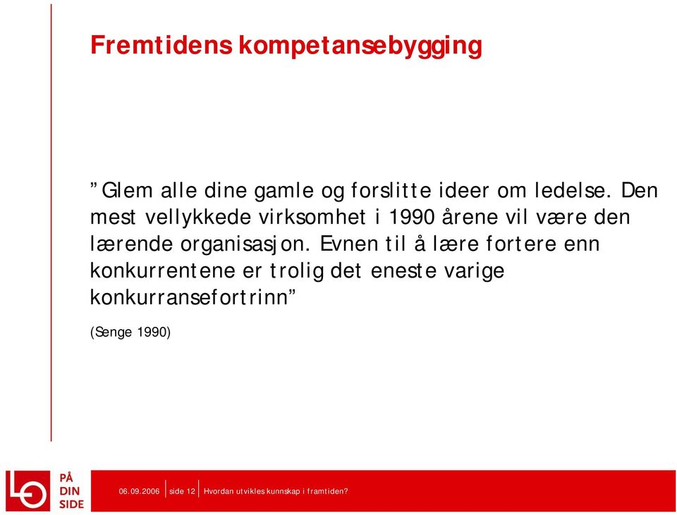 lærende organisasjon.