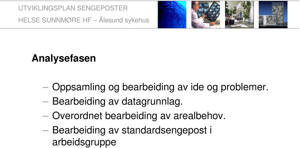 Bearbeiding av datagrunnlag.