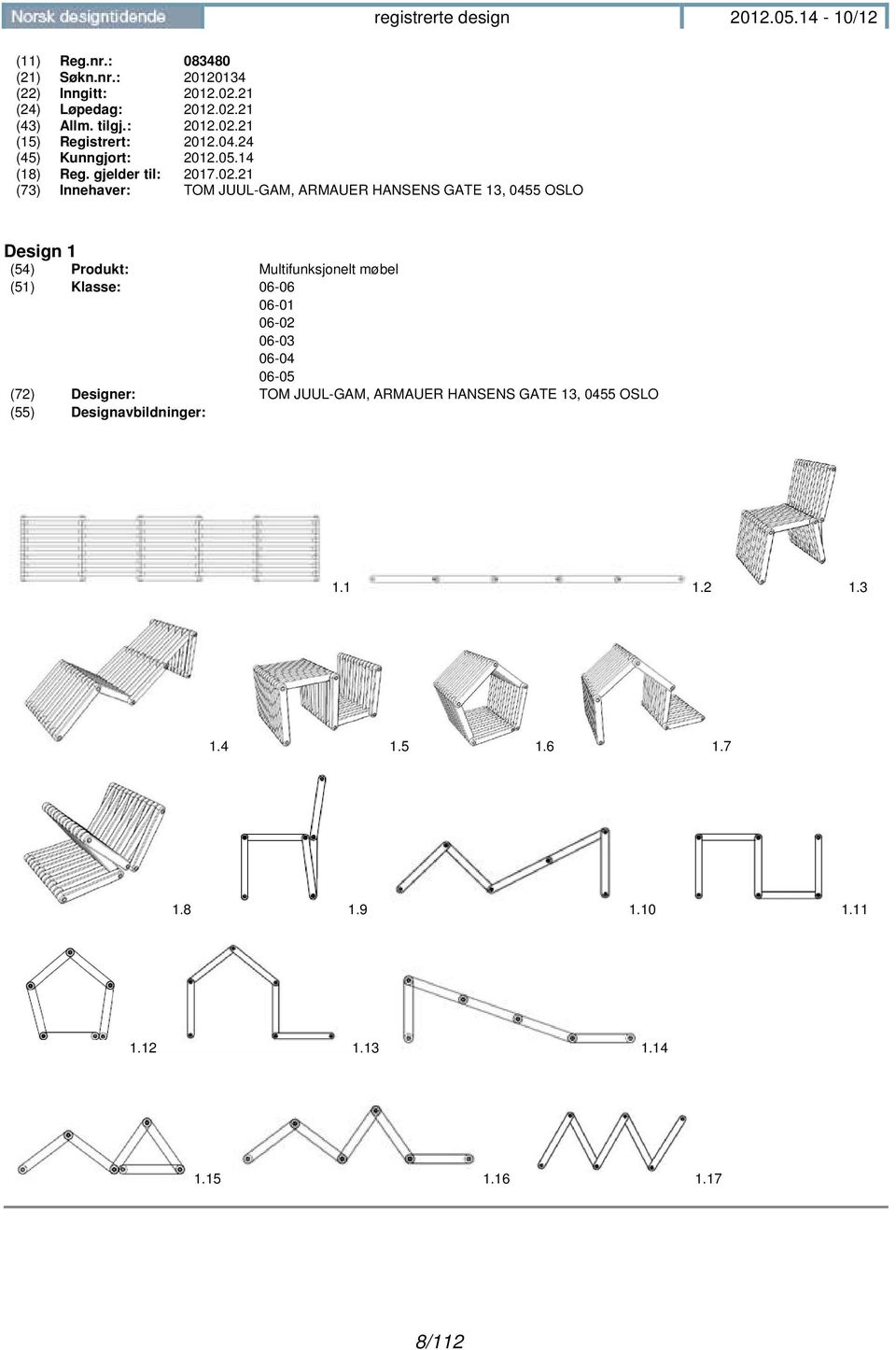 21 (15) Registrert: 2012.04.24 (45) Kunngjort: 2012.05.14 (18) Reg. gjelder til: 2017.02.