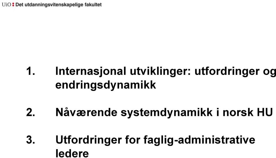 Nåværende systemdynamikk i norsk HU 3.