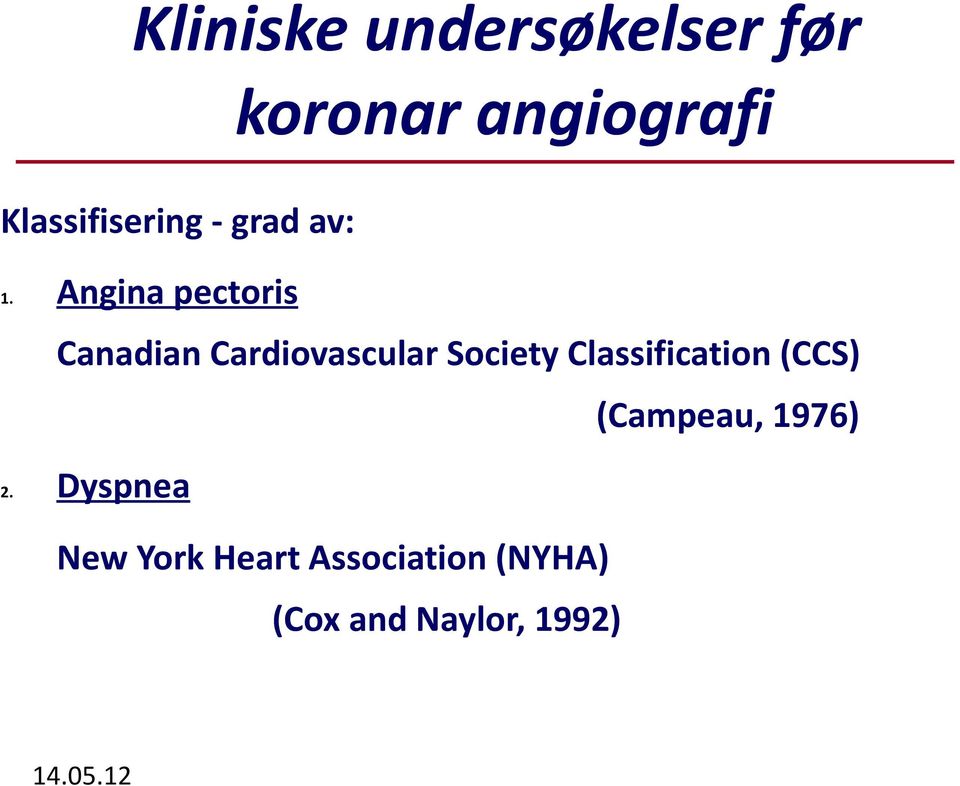 Angina pectoris Canadian Cardiovascular Society