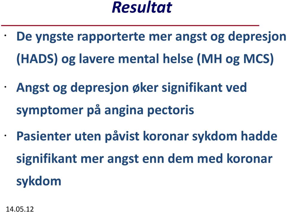 signifikant ved symptomer på angina pectoris Pasienter uten