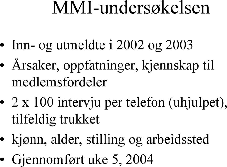 x 100 intervju per telefon (uhjulpet), tilfeldig