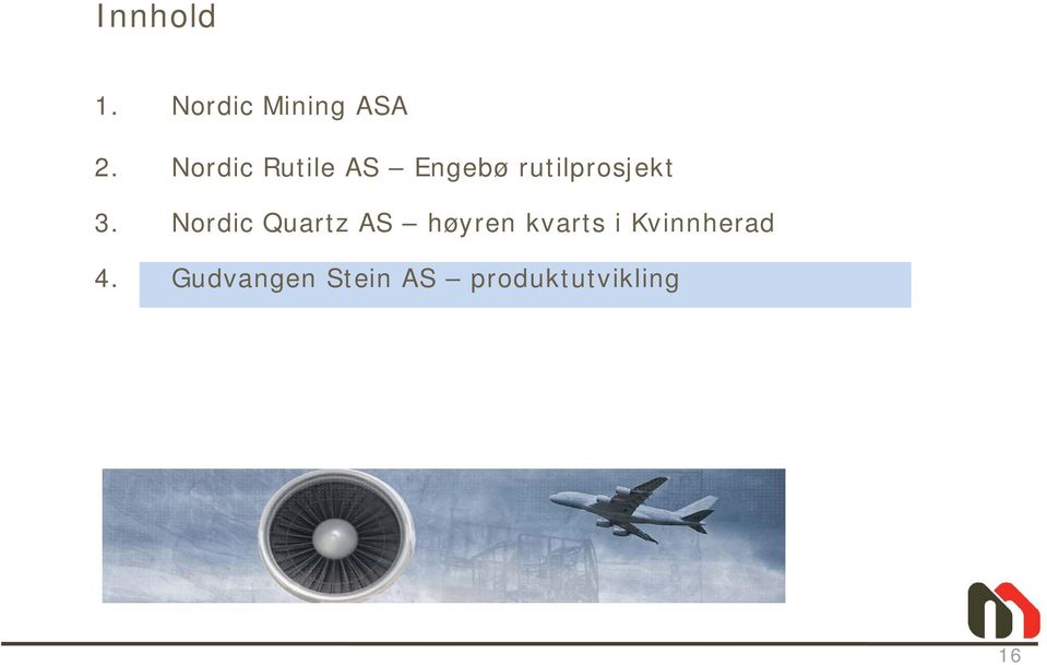 Nordic Quartz AS høyren kvarts i