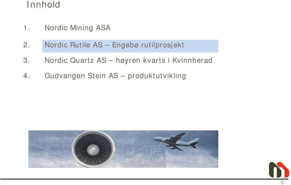 Nordic Quartz AS høyren kvarts i