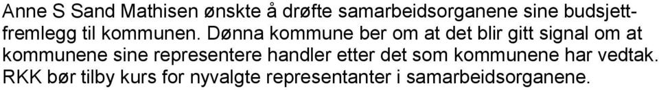 Dønna kommune ber om at det blir gitt signal om at kommunene sine