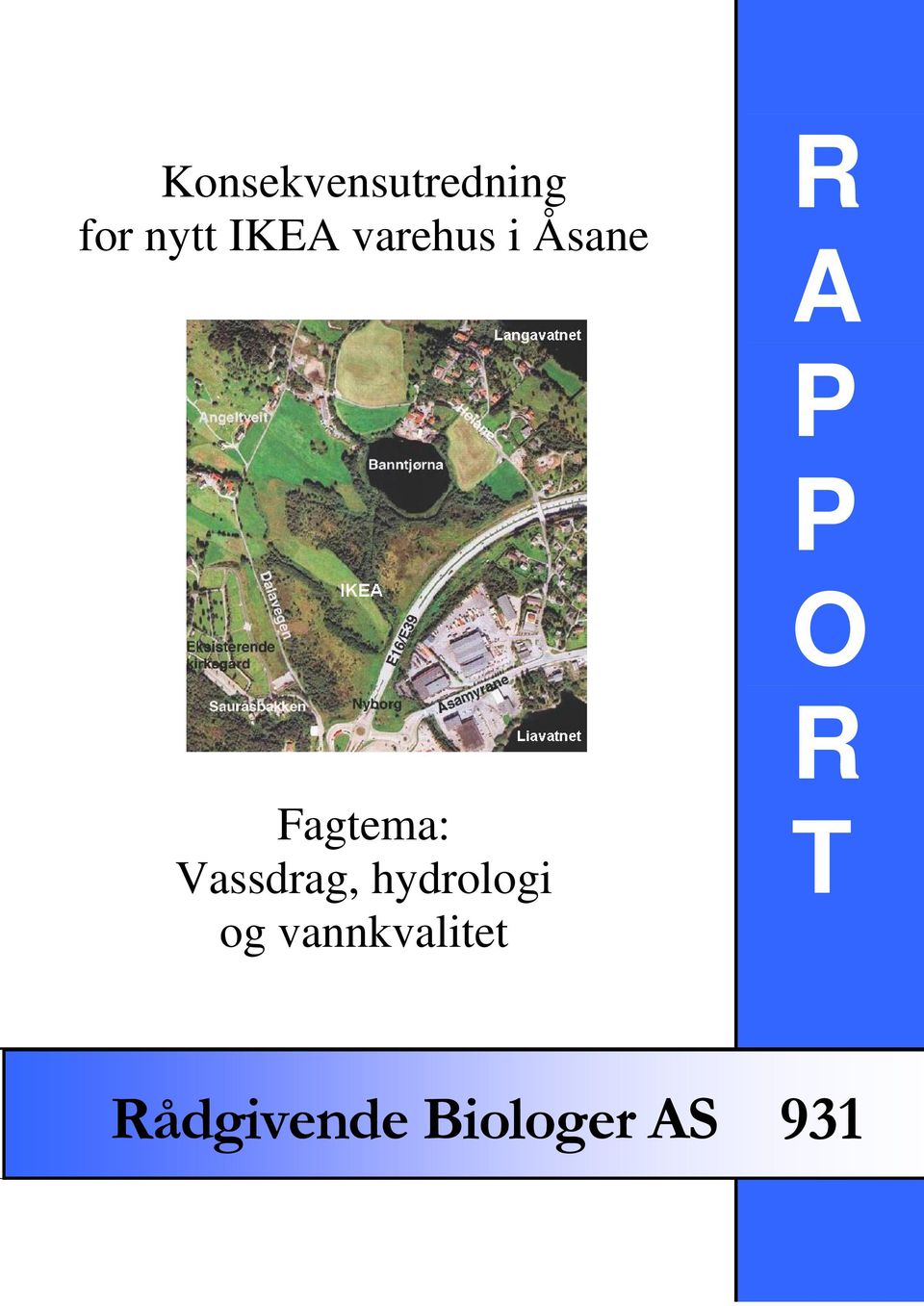 Fagtema: Vassdrag, hydrologi og