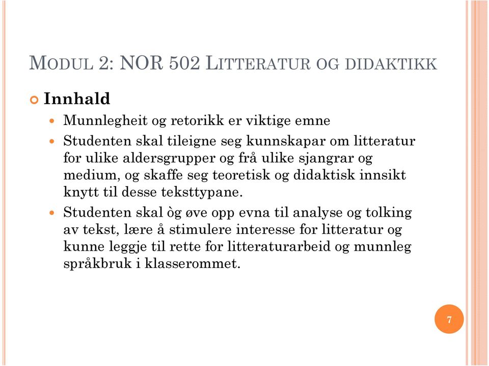 didaktisk innsikt knytt til desse teksttypane.