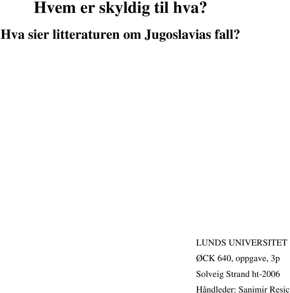 fall? LUNDS UNIVERSITET ØCK 640,