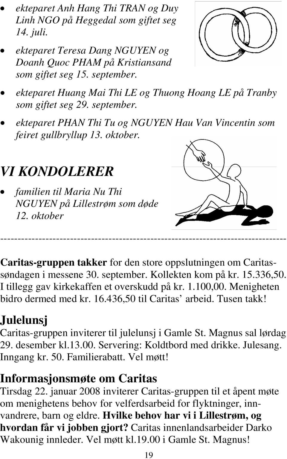 VI KONDOLERER familien til Maria Nu Thi NGUYEN på Lillestrøm som døde 12.