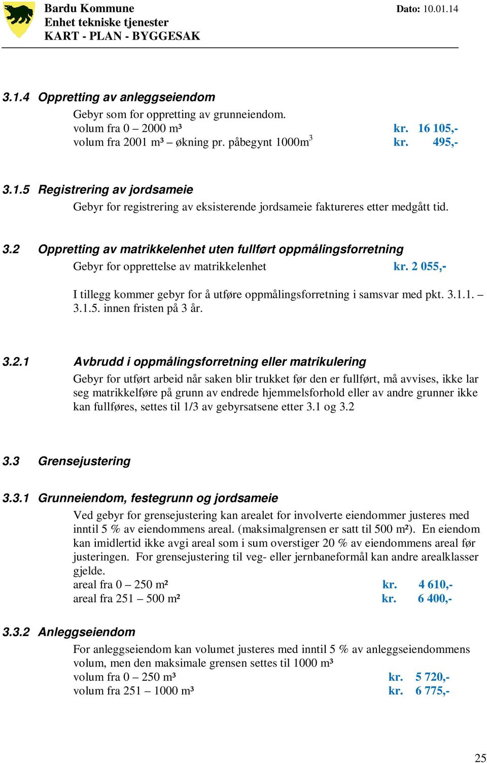 1. 3.1.5. innen fristen på 3 år. 3.2.