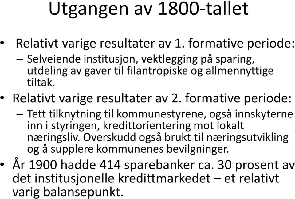 Relativt varige resultater av 2.