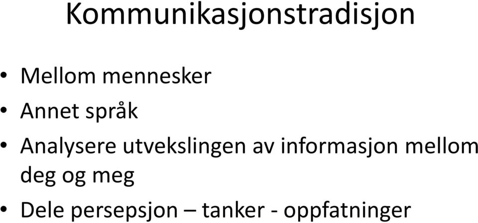 utvekslingen av informasjon mellom