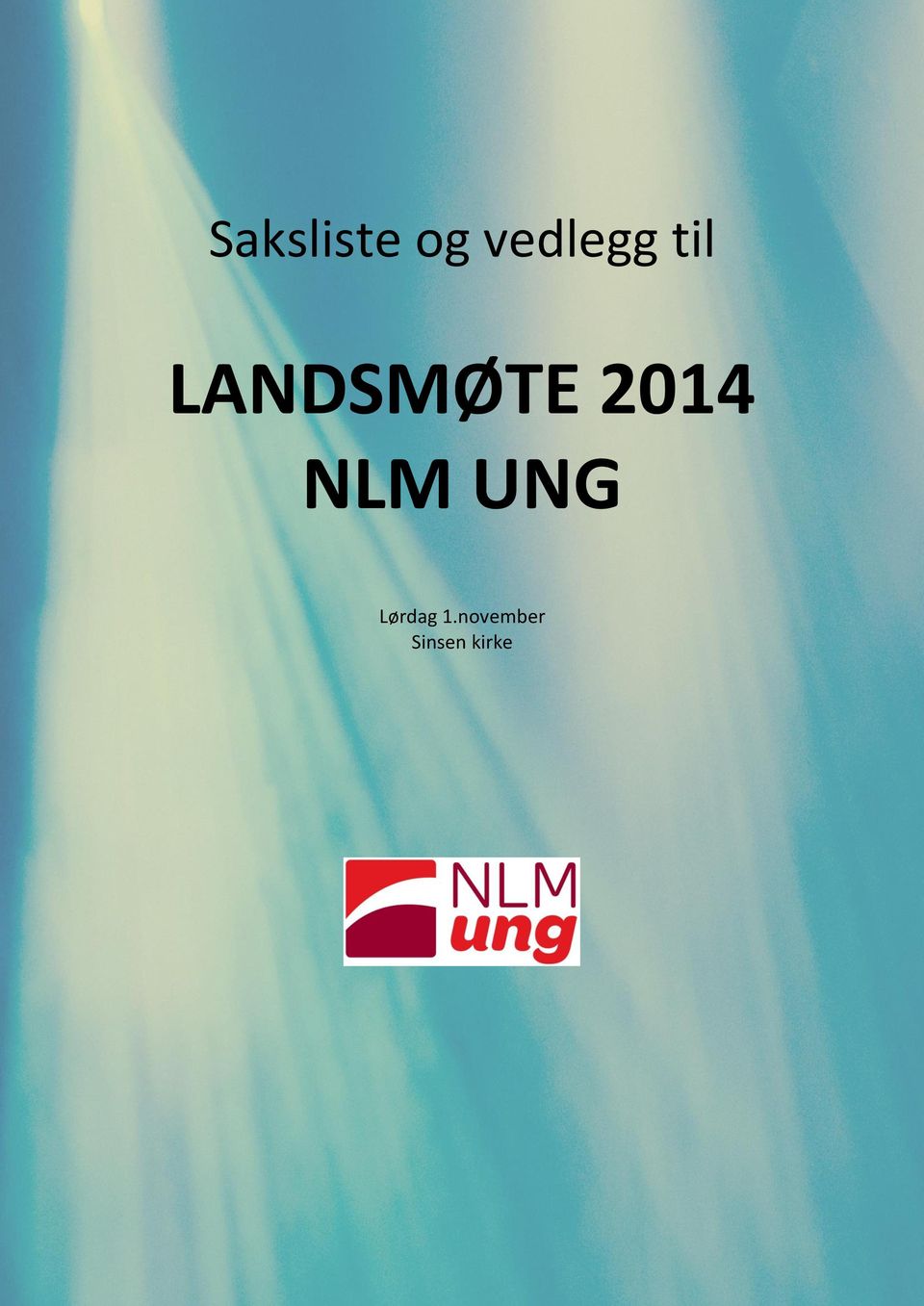 LANDSMØTE 2014 NLM