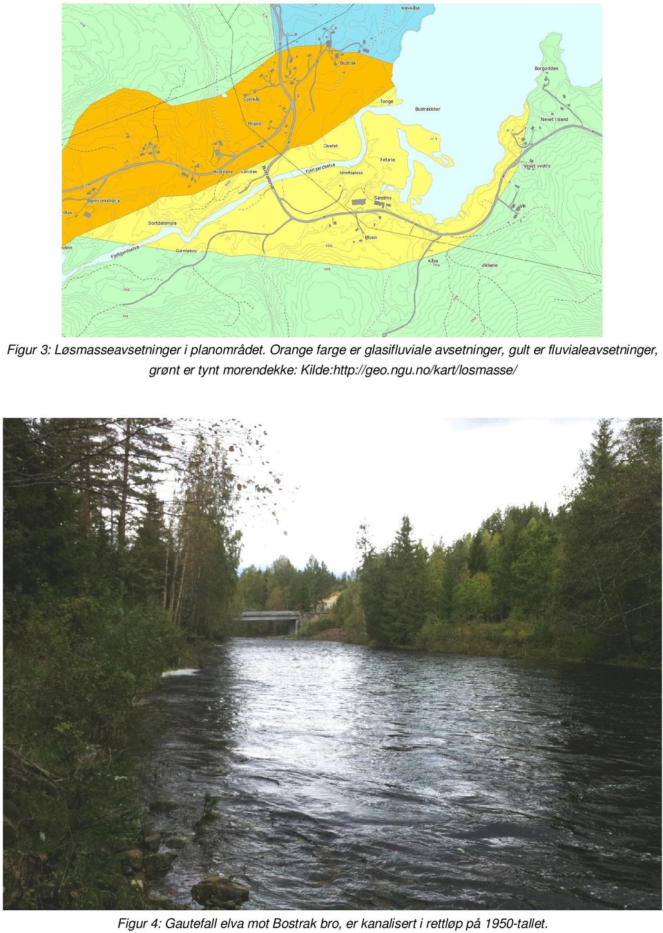 fluvialeavsetninger, grønt er tynt morendekke: Kilde:http://geo.