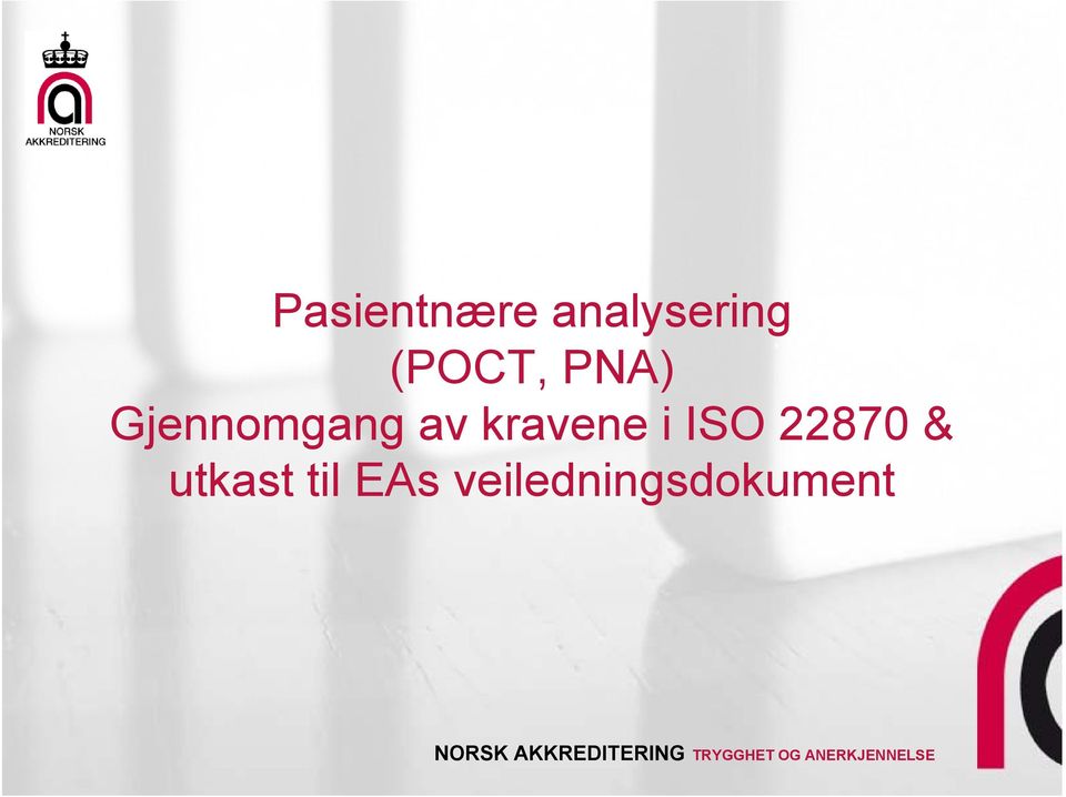 kravene i ISO 22870 &