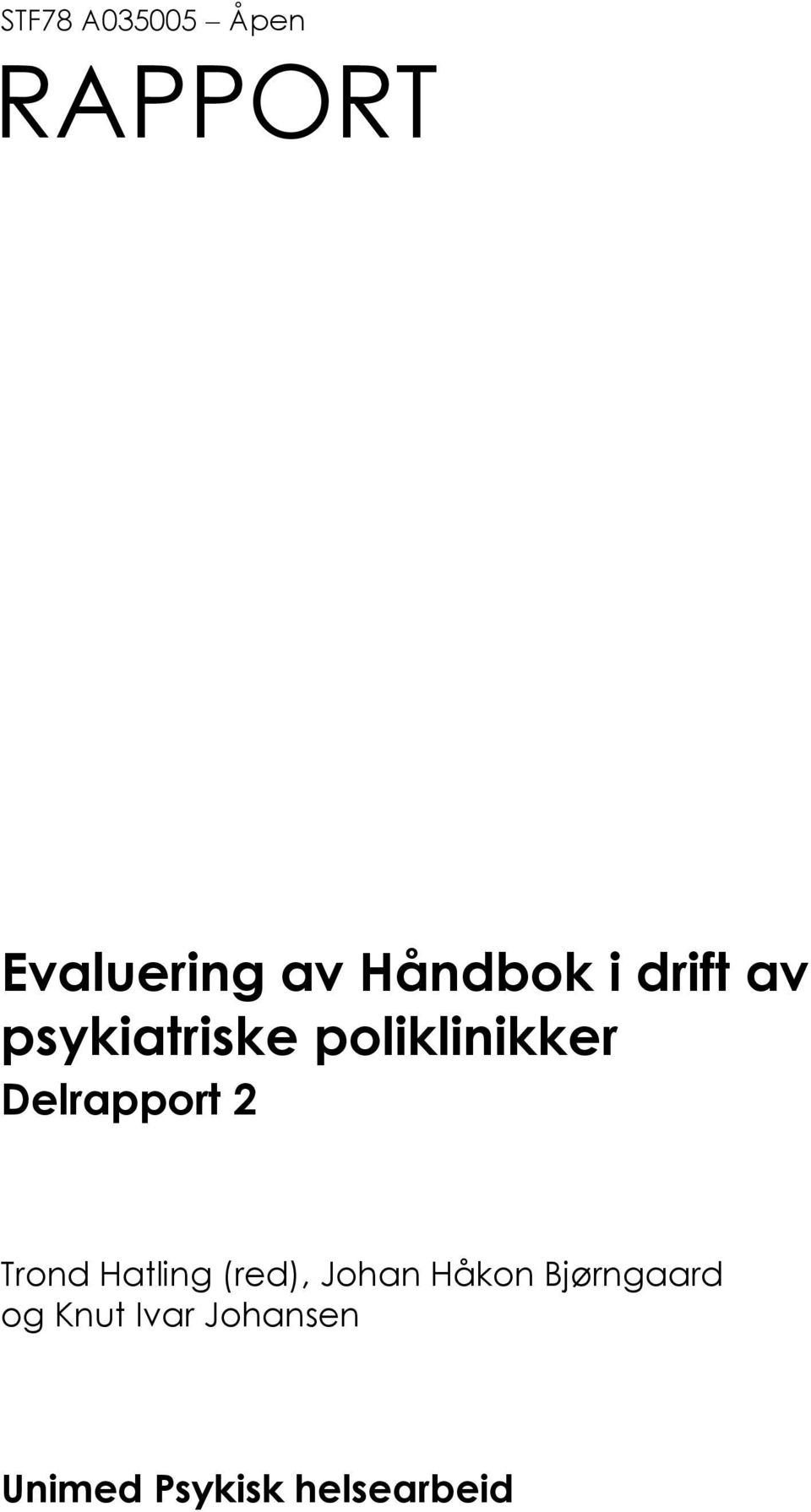 Delrapport 2 Trond Hatling (red), Johan Håkon