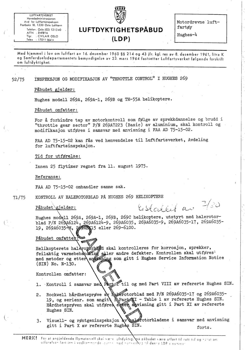 mars 1964 fastsetter Luftfartsverket følgende forskrift om luftèlyktighet.