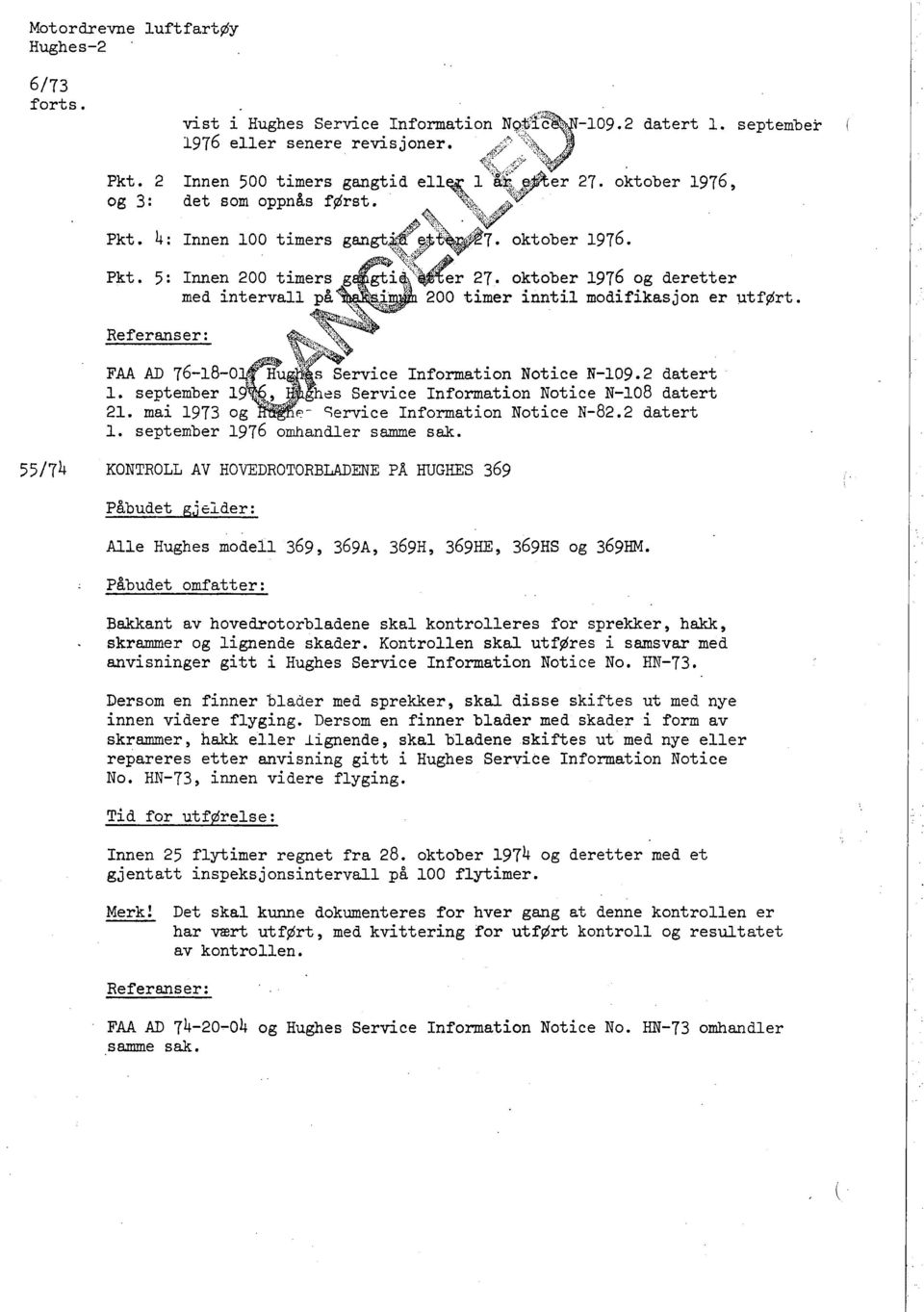 september 1976 s Service Information Notice N- 109.2 datert h~s Service Information Notice N-I08 datert e- Service Information Notice N-82. 2 datert omhandler same sak.