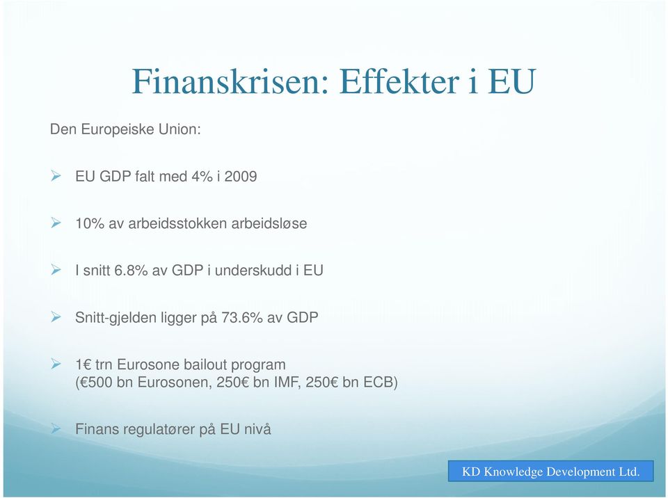 8% av GDP i underskudd i EU Snitt-gjelden ligger på 73.