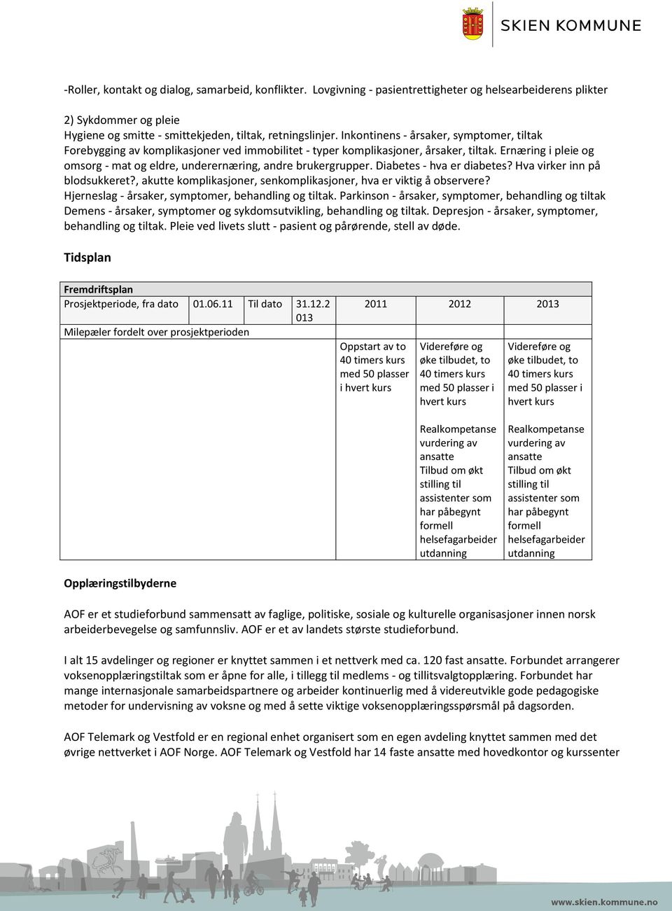 Ernæring i pleie og omsorg - mat og eldre, underernæring, andre brukergrupper. Diabetes - hva er diabetes? Hva virker inn på blodsukkeret?