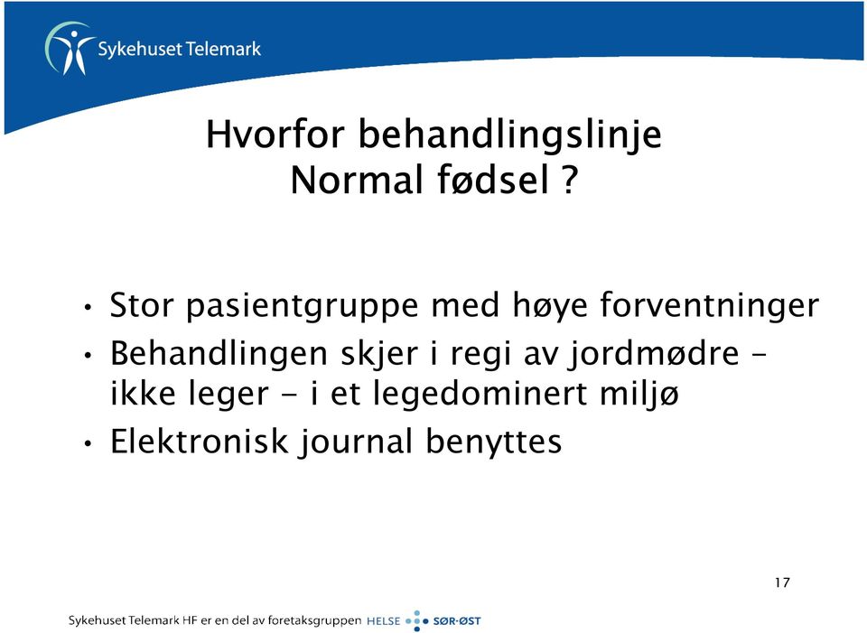 Behandlingen skjer i regi av jordmødre ikke