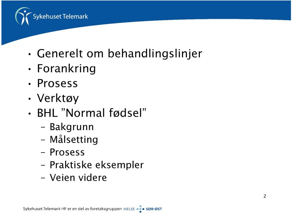 Normal fødsel Bakgrunn Målsetting