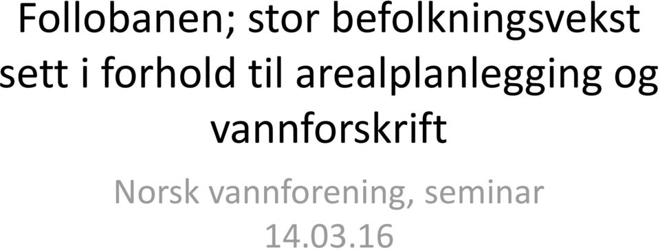 forhold til arealplanlegging