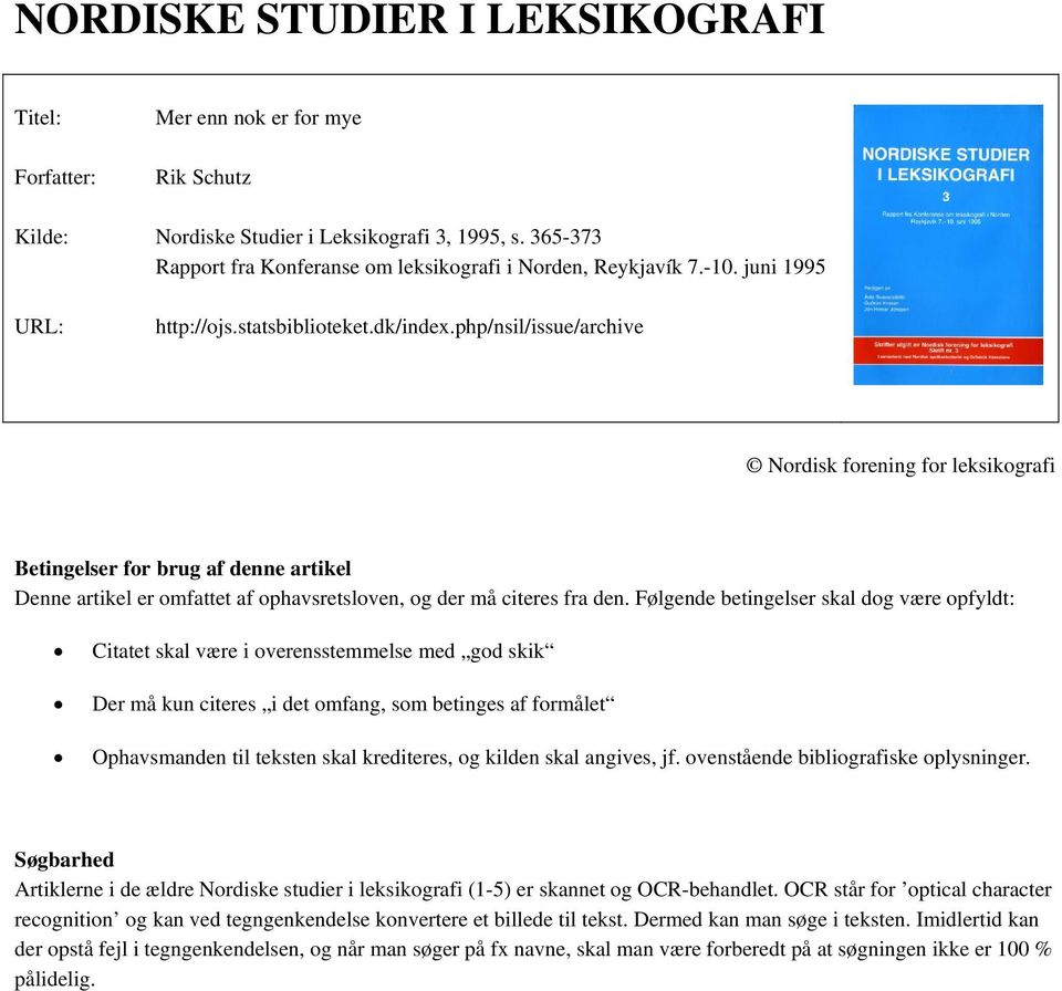 php/nsil/issue/archive Nordisk forening for leksikografi Betingelser for brug af denne artikel Denne artikel er omfattet af ophavsretsloven, og der må citeres fra den.