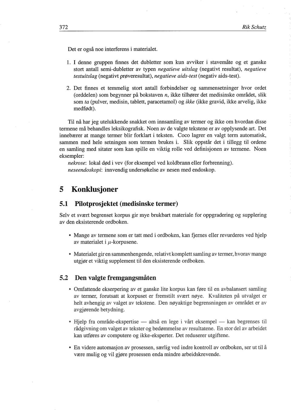 prøveresultat), negatieve aids-test (negativ aids-test). 2.