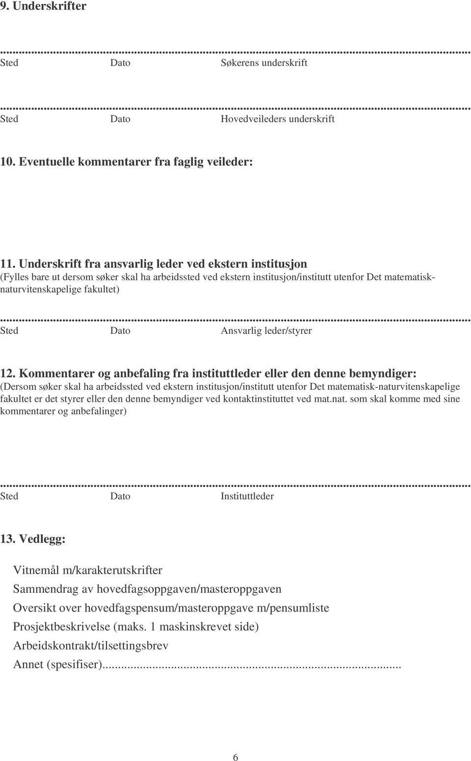 Dato Ansvarlig leder/styrer 12.