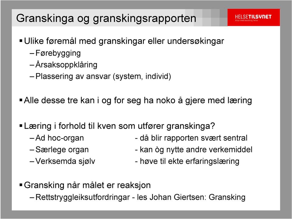 utfører granskinga?