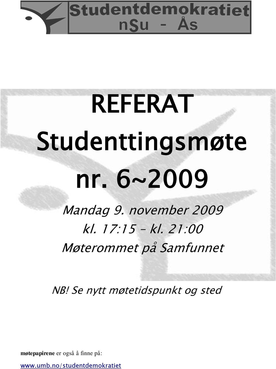 21:00 Møterommet på Samfunnet NB!