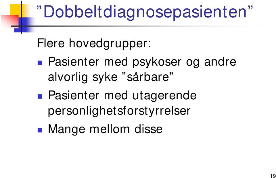 andre alvorlig syke sårbare Pasienter med