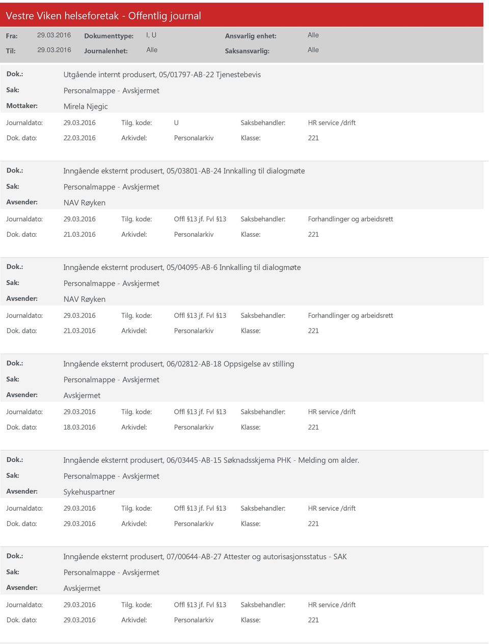 01-AB-24 Innkalling til dialogmøte Personalmappe - NAV Røyken Forhandlinger og arbeidsrett Dok. dato: 21.03.