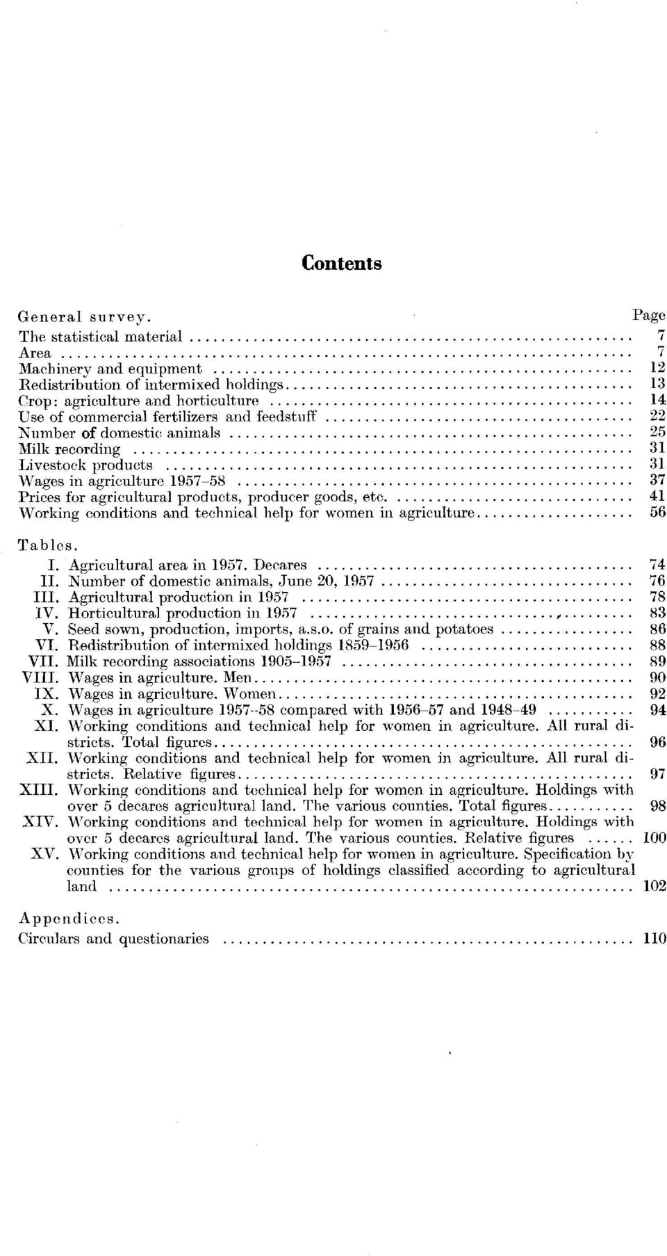 of domestic animals 25 Milk recording 31 Livestock products 31 Wages in agriculture 1957-58 37 Prices for agricultural products, producer goods, etc.