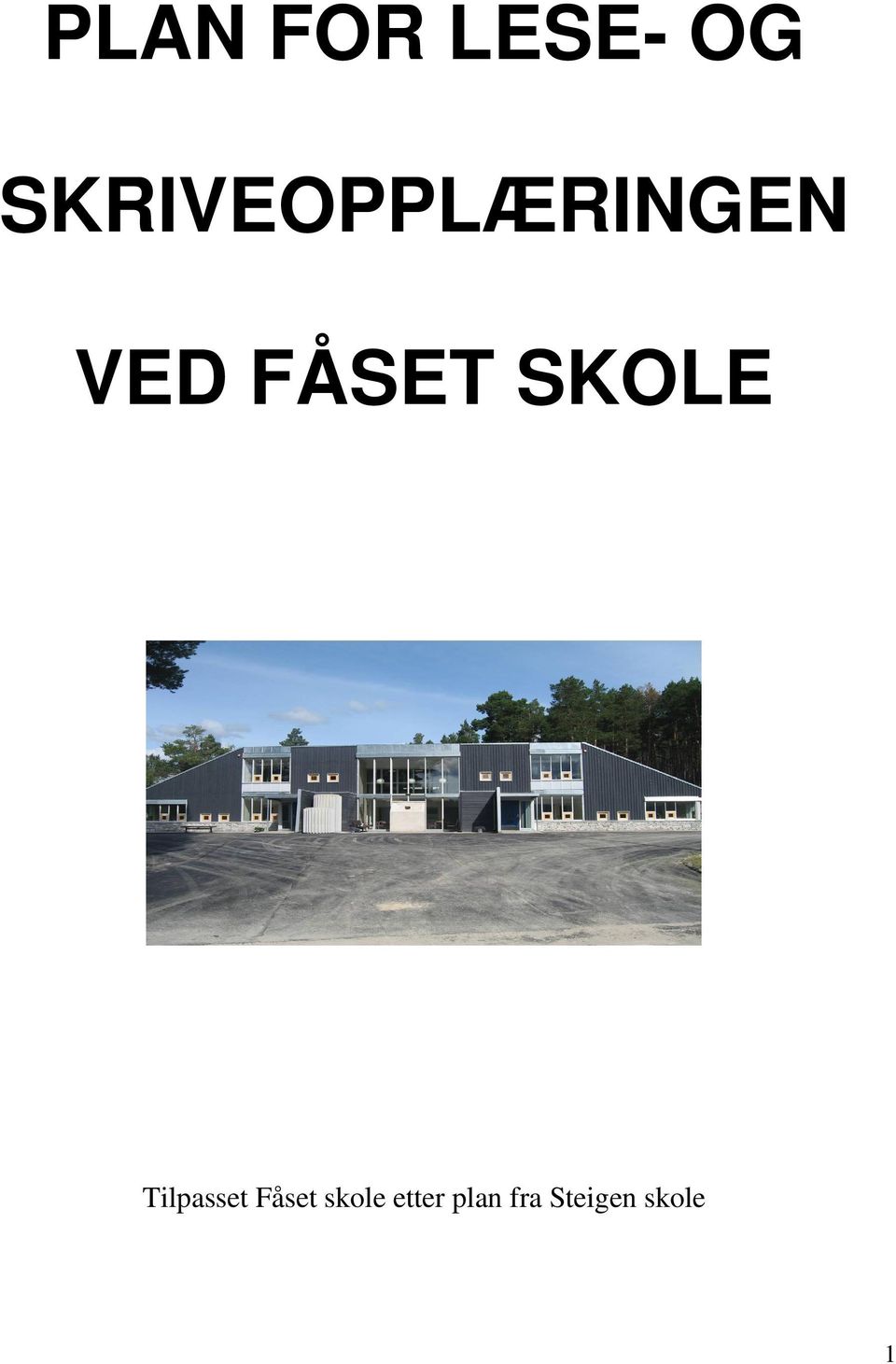 FÅSET SKOLE Tilpasset