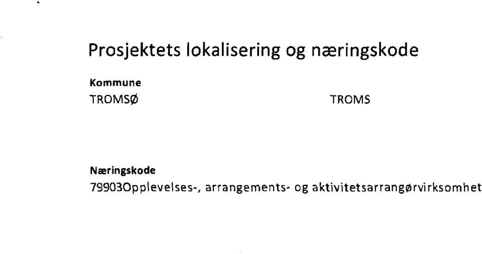 Næringskode 79903Opplevelses-,