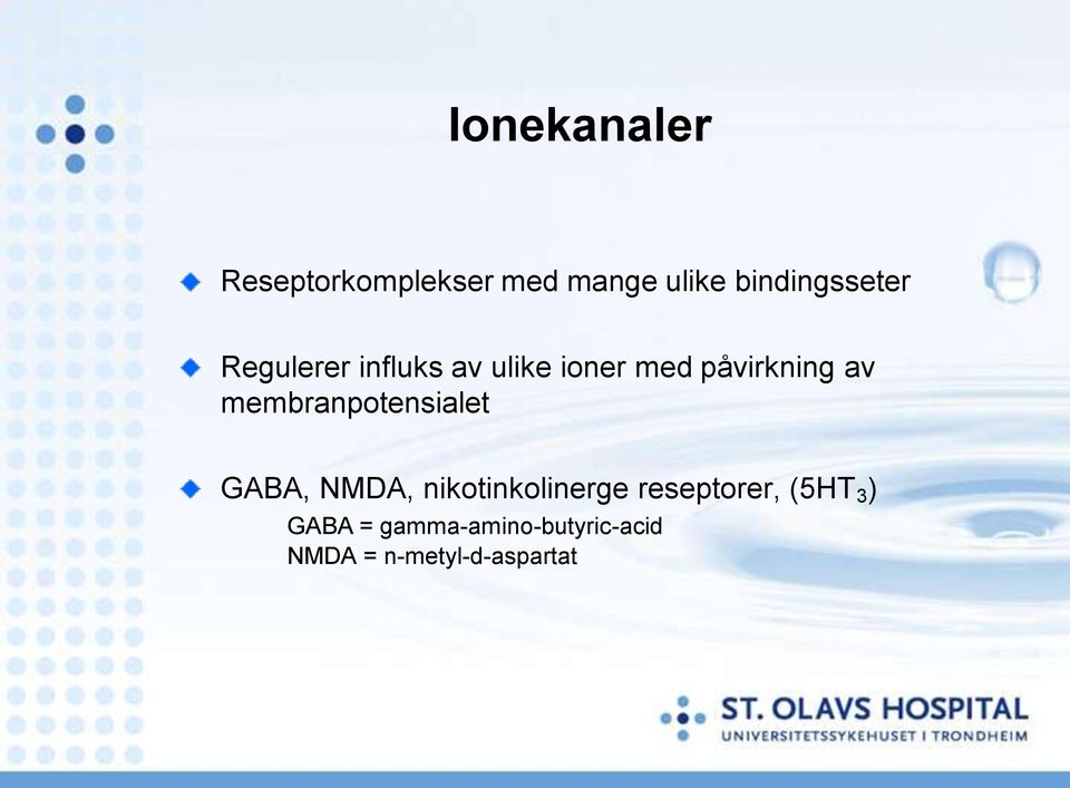 påvirkning av membranpotensialet GABA, NMDA,