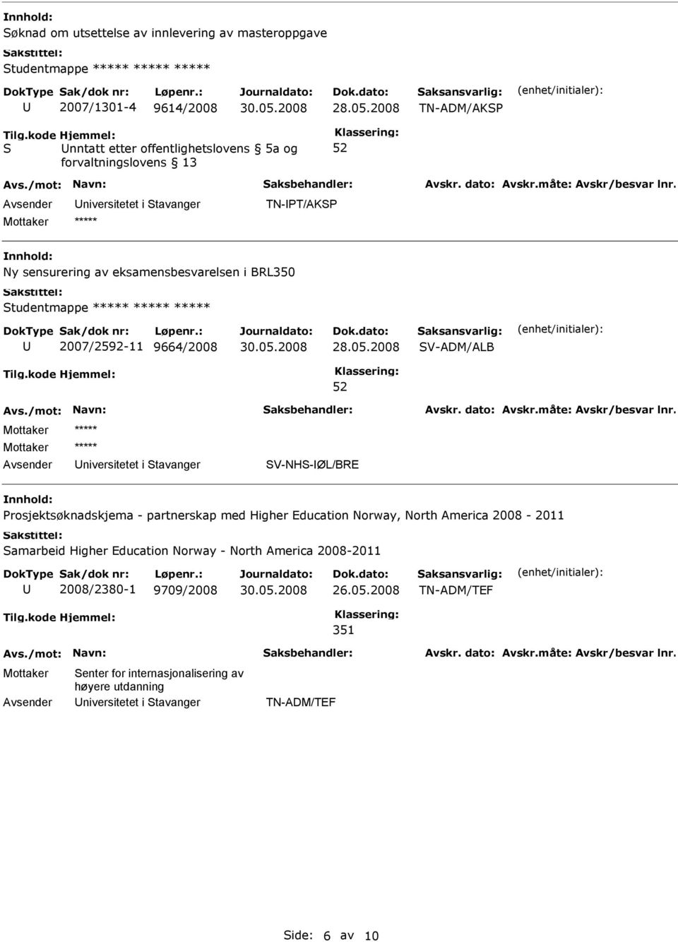 Prosjektsøknadskjema - partnerskap med Higher Education Norway, North America 2008-2011 amarbeid Higher Education Norway - North