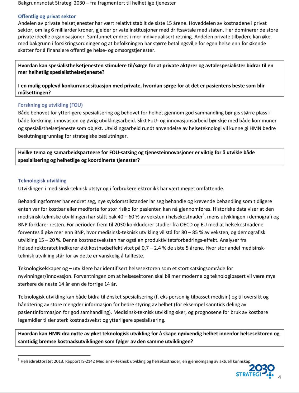 Samfunnet endres i mer individualisert retning.