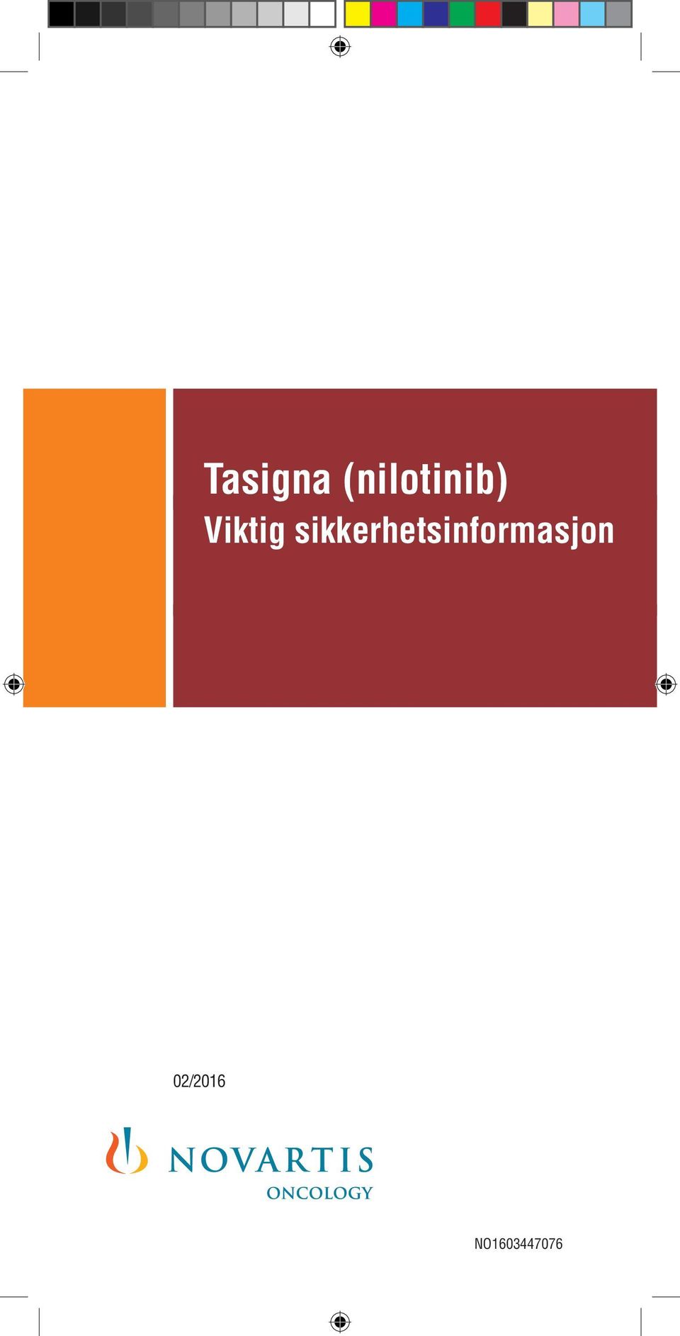 Recommendations for Tasigna Summary (nilotinib) of Key Safety Recommendations