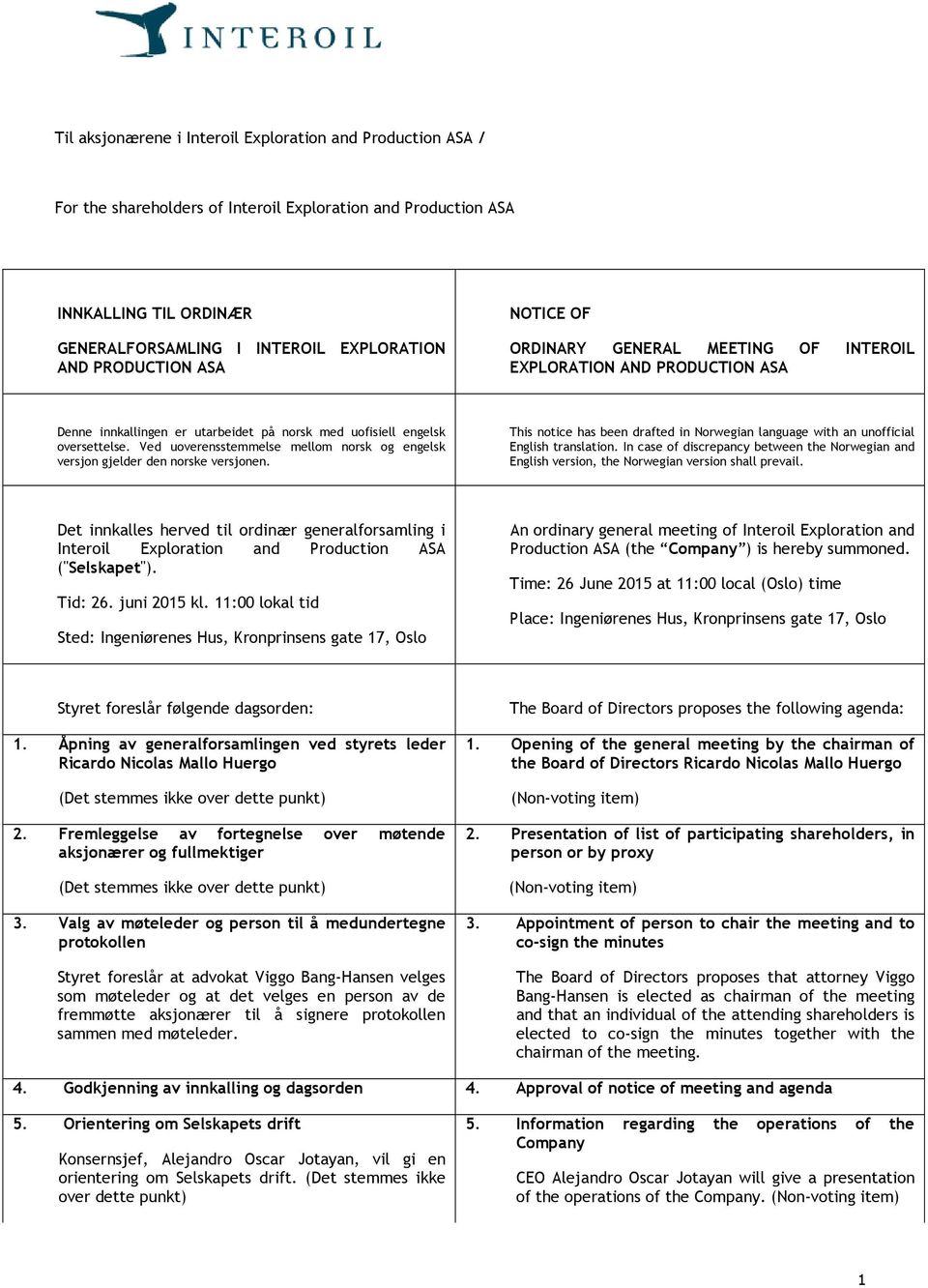 Ved uoverensstemmelse mellom norsk og engelsk versjon gjelder den norske versjonen. This notice has been drafted in Norwegian language with an unofficial English translation.