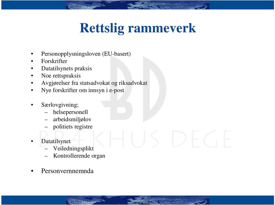 riksadvokat Nye forskrifter om innsyn i e-post Særlovgivning; helsepersonell